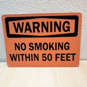 Sign: Warning: No Smoking Within 50 Feet. Orange & Black. 14x10. Unused,
